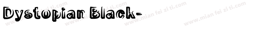 Dystopian Black字体转换